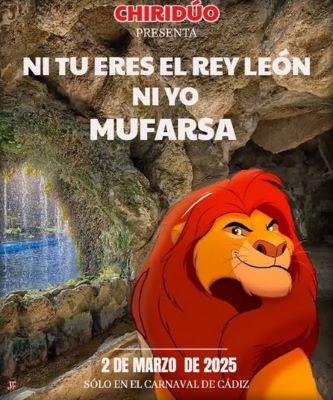 Chirigota Callejera 'Ni tú eres el Rey León ni yo Mufarsa'