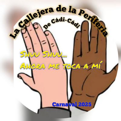 Chirigota Callejera 'Shuu, shuu..., Ahora me toca a mí'