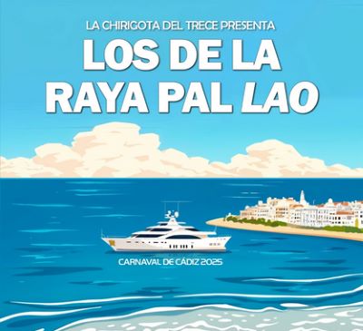 Chirigota Callejera 'Los de la raya pal lao'