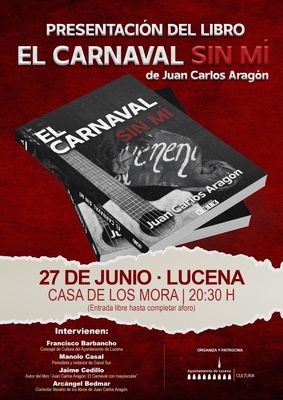 0627Lucena Presentación de 'EL CARNAVAL SIN MI'
