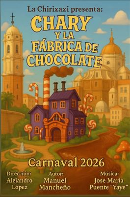 Chirigota Callejera 'Chary y la fábrica de chocolate'