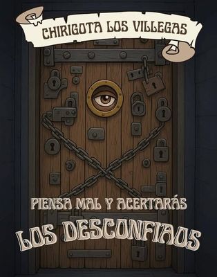 Chirigota 'Piensa mal y acertarás. Los desconfiados'