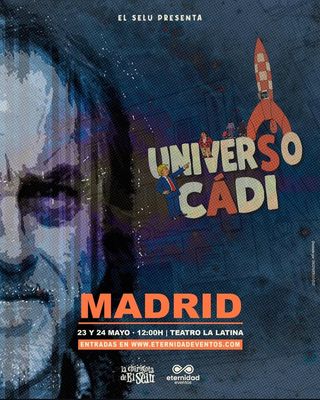 Universo Cádi en Madrid