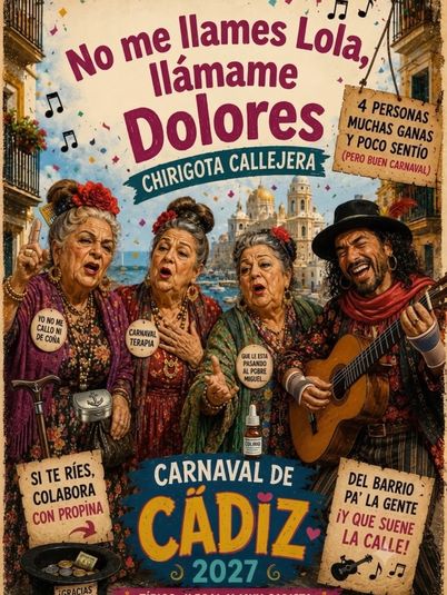 Chirigota callejera 'No me llames Lola, llámame Dolores'