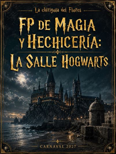 Chirigota Callejera 'FP de Magia y Hechicería: La Salle Hogwarts'
